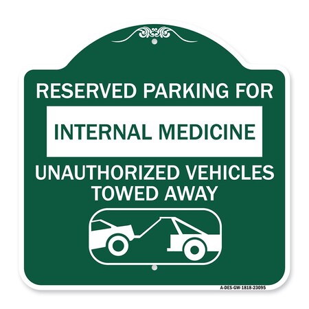 Signmission Reserved Parking for Internal Medicine Unauthorized Vehicles Towed Away, A-DES-GW-1818-23095 A-DES-GW-1818-23095